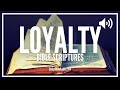 Bible Verses About Loyalty | What The Bible Says About Being Loyal (Blessed Scriptures On Loyalty)