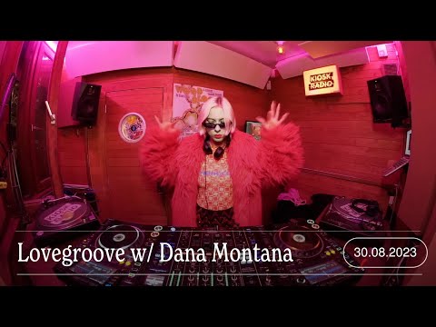 Lovegroove w/ Dana Montana | Kiosk Radio 30.08.2023
