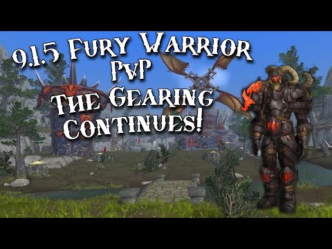 WoW 9.1.5 Shadowlands - Fury Warrior PvP - The Gearing Continues! Feeling Better!