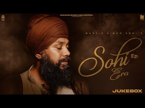 Sohi Era ( FULL EP ) Jukebox | Manjit Singh Sohi | Kabal Saroopwali | Jassi X | Beat RangerZ | Nixon