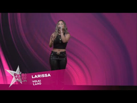 Larissa - Swiss Voice Tour 2023, Volkiland Volketswil
