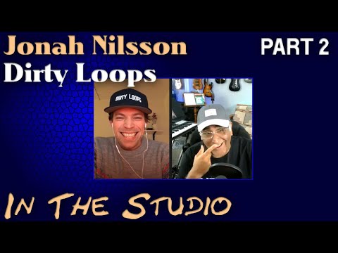In The Studio with Jonah Nilsson of Dirty Loops (Part 2)