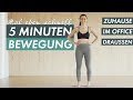 5 MINUTEN BEWEGUNG Überall Sofort Ohne Geräte