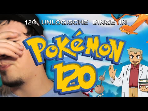 120 UNLOGISCHE DINGE IN POKÉMON [ Unlogische Dinge THE MOVIE ]