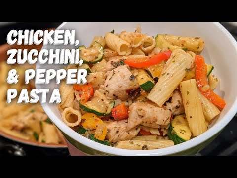 Easy Chicken, Zucchini, & Pepper Pasta Recipe #easyweeknightmeal