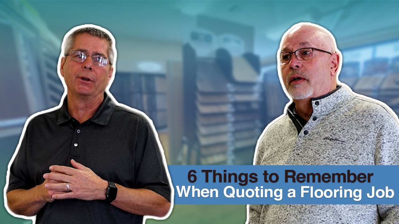 6 Things to Remember When Quoting a Flooring Job