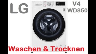 Waschtrockner LG V4WD850 kurze Einweisung. Waschen und Trocknen