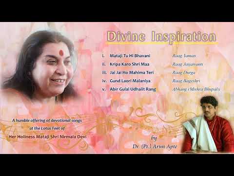 Divine Inspiration | Sahaja Yoga Album | Hindustani Classical Music | Dr. Arun Apte