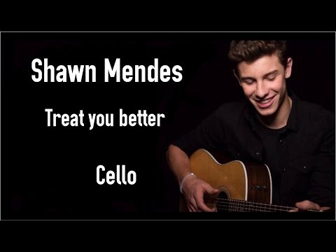Shawn Mendes - Treat You Better | Cello