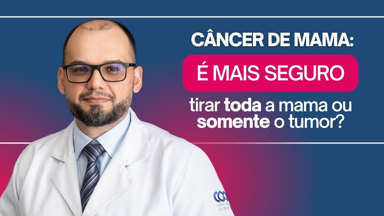 Câncer de mama: é mais seguro tirar a mama toda ou somente o tumor? MARATONA DIA #2