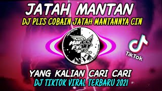 Download lagu DJ PLIS COBAIN JATAH MANTANNYA CIN🔊🎵- DJ JATAH MANTAN REMIX VIRAL TIKTOK TERBARU FULL BASS 2021🔴 mp3