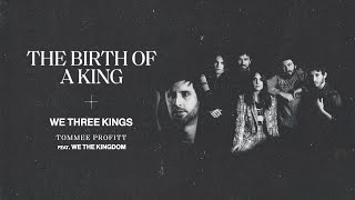 We Three Kings – We The Kingdom, Tommee Profitt (AUDIO)