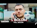 Gaddar 1 Bölüm
