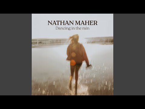 Dancing In The Rain - Nathan Maher