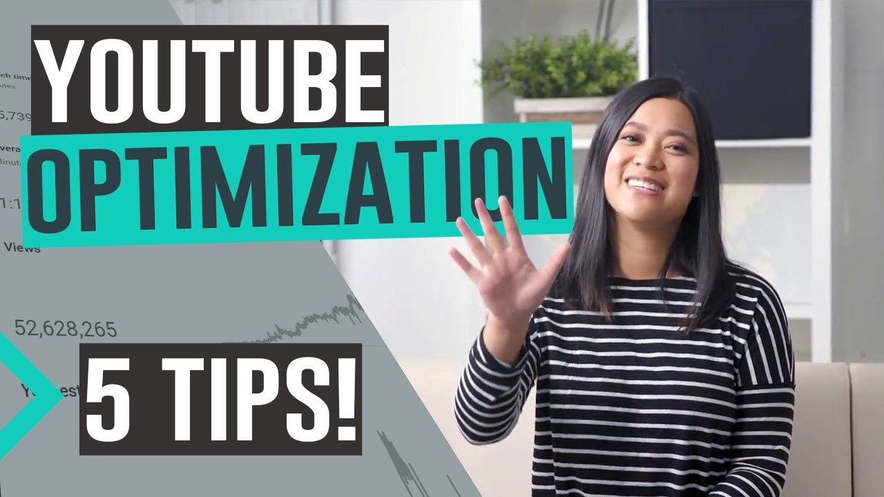YouTube Video Optimization: 5 Tips To Get More Views