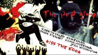 The Pop Group : Kiss The Book