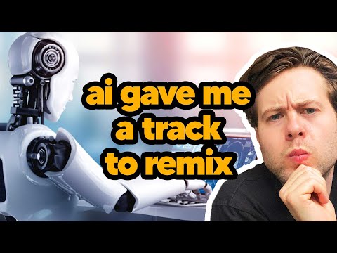 AI GAVE ME A TRACK TO REMIX