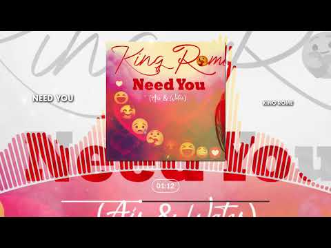King Rome -Need You (prod. Lexus)