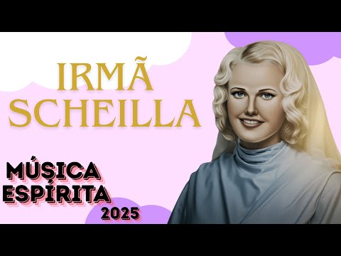 Hino à irmã Scheilla - Música Espírita