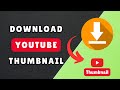 How To Download YouTube Video Thumbnail Images EASY FREE
