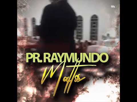 Telefone do Céu - Pr. Raymundo Mattos