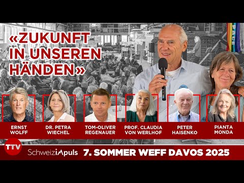 Davos anders! - Tom-Oliver Regenauer, Claudia von Werlhof & Ernst Wolff am Sommer-WEFF | 16.+17.8.25