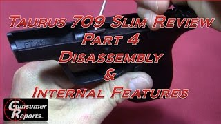 Taurus 709 Slim Review: Part 4 - Disassembly & Internal Features