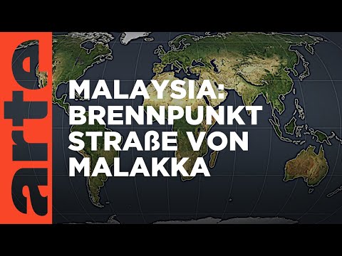 Video Thumbnail: Malaysia: Brennpunkt Straße von Malakka | Mit offenen Karten | ARTE