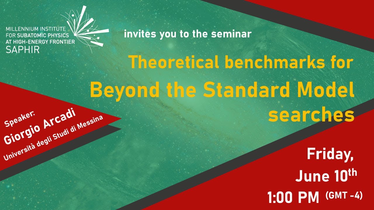 SAPHIR Regular Webinar: "Theoretical benchmarks for BSM searches" with Prof. Giorgio Arcadi