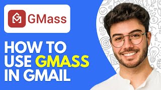 How to Use Gmass in Gmail (2026) | Gmass Gmail Tutorial to Send Bulk Email