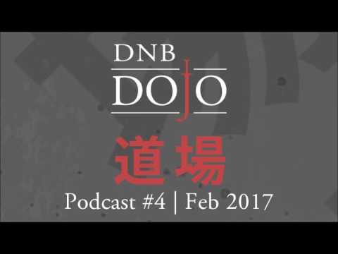 DNB Dojo Podcast #4 - Feb 2017