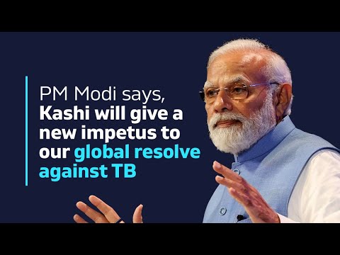 PM Modi says, Kashi will give a new impetus to our global resolve against TB With English Subtitle
