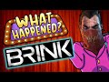 Brink - What Happened?