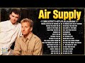 Air Supply Greatest Hits Full Album 2024 The Best Of Air Supply