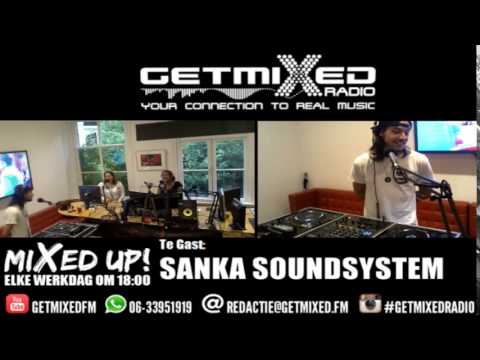SANKA SOUNDSYSTEM  bij Mixed Up! @ Getmixed radio   PART 1