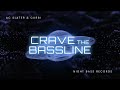 Crave the Bassline - AC Slater & Curbi