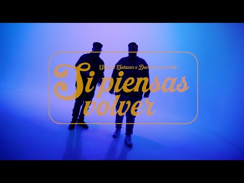 Sisquet Salazar - SI PIENSAS VOLVER FT David La Maravilla (Videoclip Oficial)