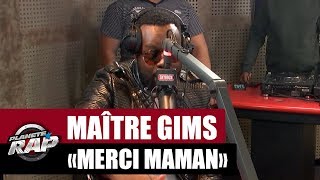 Maître Gims &quot;Merci maman&quot; #PlanèteRap