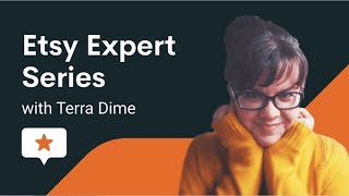 How to Run an Etsy Empire with Terra Dime - How to Sell on Etsy 2023