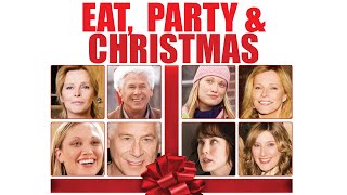 Eat Party and Christmas - Full Movie