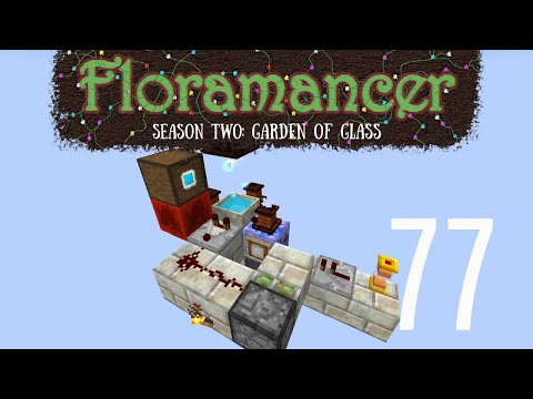 77 | Floramancer Season 2 - ALL the Mana Tablet Filling Stations | 1.12.2 Modded Minecraft