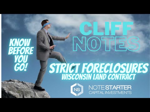 Cliff Notes Episode 4     --   Strict Foreclosure Process - Wisconsin