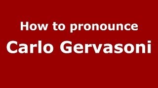 How to pronounce Carlo Gervasoni