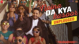 Naina Da Kya Kasoor - Unplugged f. Ayushmann Khurrana | In Cinemas This Friday | Amit Trivedi