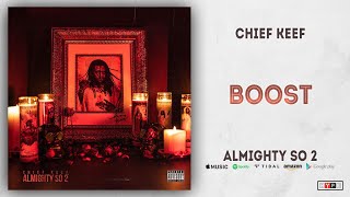 Chief Keef - Boost (Almighty So 2)