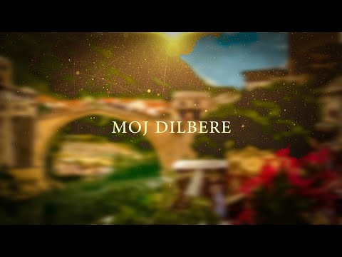 Moj Dilbere - Bosnian Song