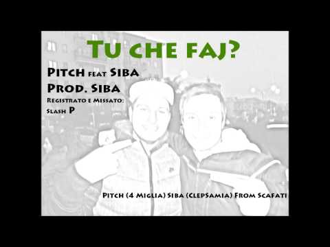4 Miglia - Pitch feat. Siba - Tu che faj? (Prod.Siba)