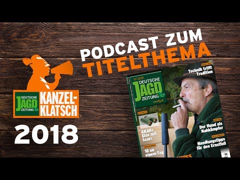 Kanzelklatsch November 2018 – Digitale Jagd