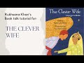 Rukhsana Khan's Book Talk Tutorial for: The Clever Wife