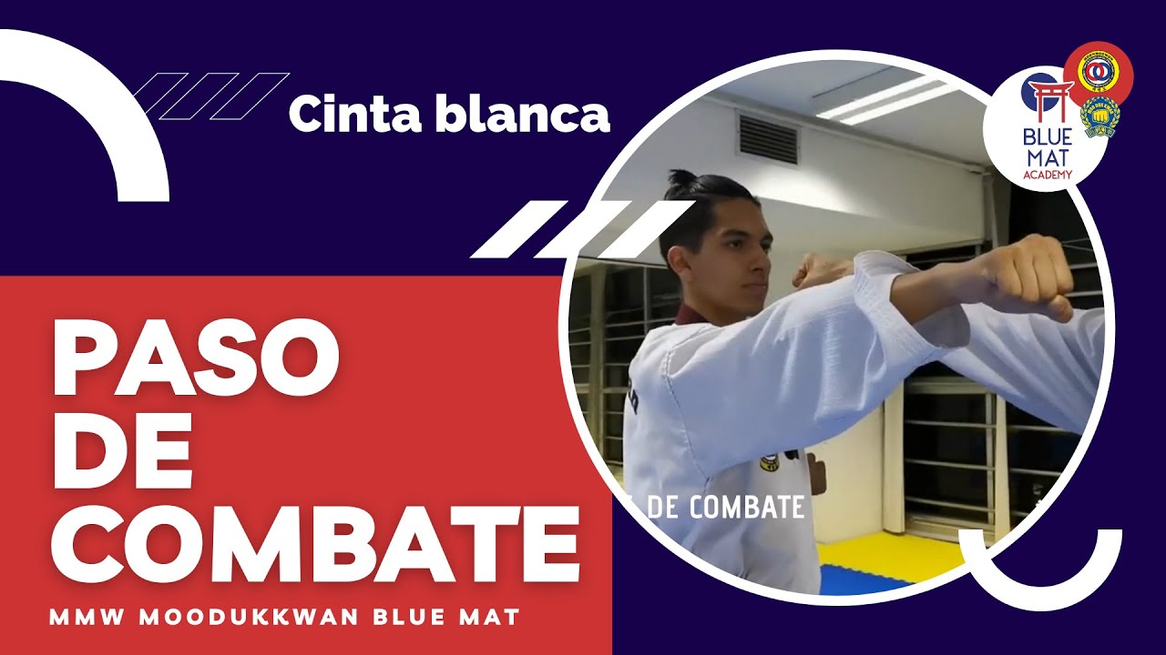 Cómo hacer Pasos de Combate Taekwondo #BlueMatAcademy